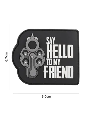 PVC Say Hello to My Friend - 101 INC