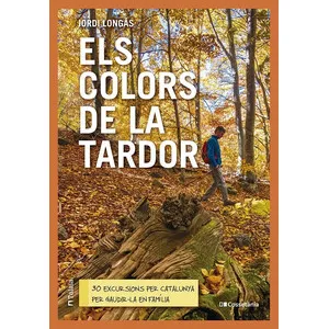 Els Colors de la Tardor. 30 Excursions per Catalunya per Gaudir-La en Família - Cossetània