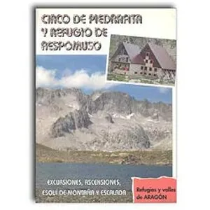 Circo de Piedrafita y Refugio de Respomuso. Excursiones, Ascensiones, Esquí de Montaña y Escalada - Prames