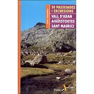 50 Passejades I Excursions Vall D'aran, Aigüestortes, Sant Maurici - Pòrtic