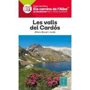 Alpina Les Valls del Cardós. 20 Excursions per a Totes Les Edats