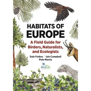Habitats of Europe: a Field Guide for Birders, Naturalists, and Ecologists - Princeton University Press