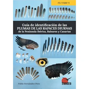 Tundra Guía de Identificación de las Plumas de las Rapaces Diurnas de la Península Ibérica, Baleares y Canarias