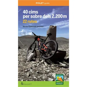40 Cims per Sobre Dels 2.200m. 22 Rutes - Piolet