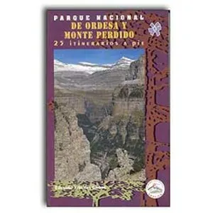Parque Nacional de Ordesa y Monte Perdido. 25 Itinerarios a Pie. 2ª Edición Revisada - Prames
