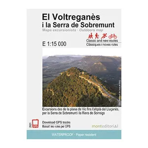 Mapa 1:15.000 el Voltreganès I la Serra de Sobremunt. Excursions Des de la Plana de Vic Fins a L'altiplà del Lluçanès, per la Serr - Mont Editorial