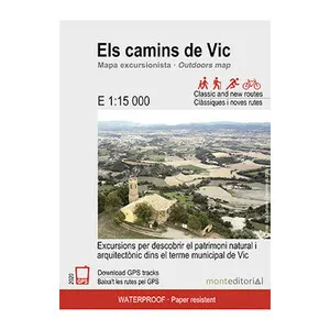 Mapa 1:15.000 Els Camins de Vic. la Guixa/Sentfores. Excursions per Descobrir el Patrimoni Natural I Aquitectònic Dins el Terme Municip - Mont Editorial