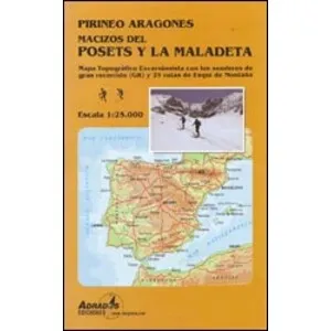 Pirineo Aragonés. Macizos del Posets y la Maladeta. Mapa Topográfico Excursionista con los Senderos de Gran Recorrido(gr) y 25 Rutas de Esquí de Monta - Adrados Ediciones