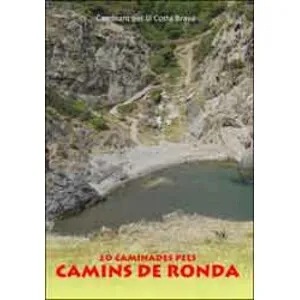 20 Caminades Pels Camins de Ronda de la Costa Brava. Caminant per Catalunya 3 - Xavier Blancafort Pujols