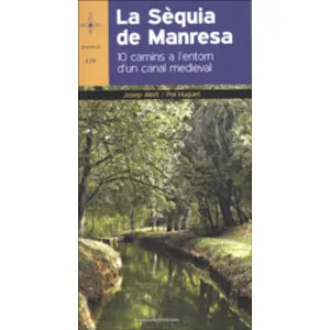 La Sequia de Manresa. 10 Camins a L'entorn D'un Canal Medieval - Cossetània
