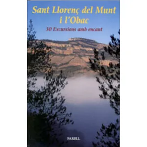 Sant Llorenç del Munt I L'obac. 30 Excursions Amb Encant - Farell