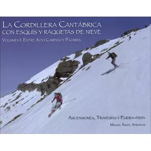 La Cordillera Cantábrica con Esquis y Raquetas de Nieve Vol. 1 Entre Alto Campoo y Pajares - Adrados Ediciones