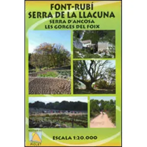 Mapa 1:20.000. Font-Rubí Serra de la Llacuna. Serra D'ancosa Les Gorges del Foix - Piolet