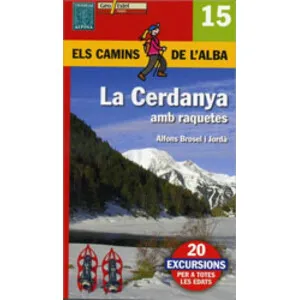 Els Camins de L'alba. la Cerdanya Amb Raquetes. Nº 15 - Alpina