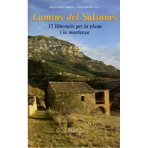 Camins del Solsonès. 15 Itineraris per la Plana I la Muntanya - Farell