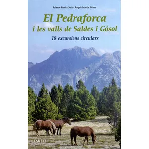 El Pedraforca I Les Valls de Saldes I Gòsol. 18 Excursions Circulars - Farell