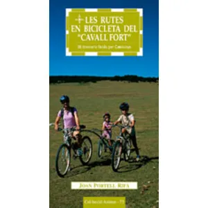 Les Rutes en Bicicleta del "Cavall Fort". 26 Itineraris Fàcils per Catalunya - Cossetània