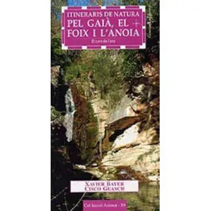 Itineraris de Natura Pel Gaià, el Foix I L'anoia. el Curs de L'any - Cossetània