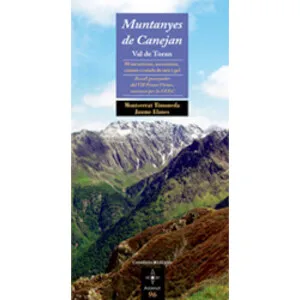 Muntanyes de Canejan. Val de Toran. 90 Excursions, Ascensions, Crestes I Canals de Neu I de Gel - Cossetània