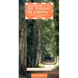 Excursions a Peu Pel Voltant de Girona. 13 Itineraris de Senderisme per la Vall de Sant Daniel - Cossetània