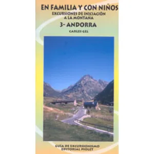 En Familia y con Niños. Excursiones de Iniciación a la Montaña. 3. Andorra - Piolet