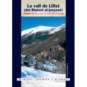 La Vall de Lillet (del Riutort al Junyent) Itineraris Des de la Sala I el Xalet del Catllaràs - Cossetània