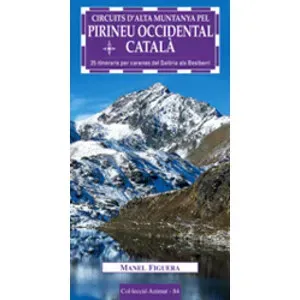 Circuits D'alta Muntanya Pel Pirineu Occidental Català. 25 Itineraris per Carenes del Salòria Als Besiberri - Cossetània