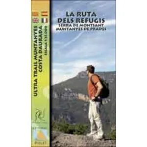 Mapa 1:25.000. la Ruta Dels Refugis. Serra de Montsant Muntanyes de Prades - Piolet
