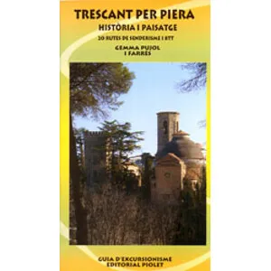 Trescant per Piera. Història I Paisatge. 20 Rutes de Senderisme I Btt - Piolet
