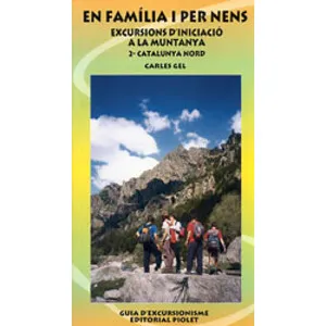 En Família I per Nens. Excursions D'iniciació a la Muntanya. 2- Catalunya Nord - Piolet