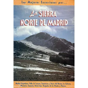 Las Mejores Excursiones por la Sierra Norte de Madrid 3A Edición - El Senderista
