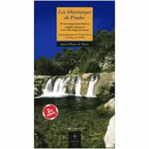 Les Muntanyes de Prades. 20 Recorreguts per Boscos, Cingles I Barrancs - Cossetània