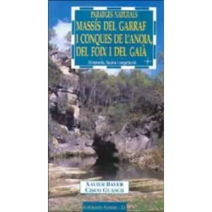 Paratges Naturals. Massís del Garraf I Conques de L'anoia, del Foix I del Gaià - Cossetània