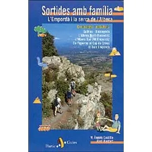 Sortides Amb Família. L'empordà I la Serra de L'albera. Excursions I Activitats - Pòrtic