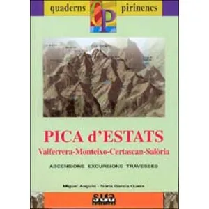 Quaderns Pirinencs. Pica D'estats Vallferrera-Monteixo-Certascan-Salòria. Ascensions Excursions Travesses - Sua