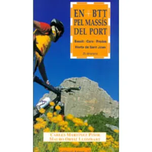 En Btt Pel Massís del Port. Beseit-Caro-Fredes-Horta de Sant Joan. 25 Itineraris - Cossetània