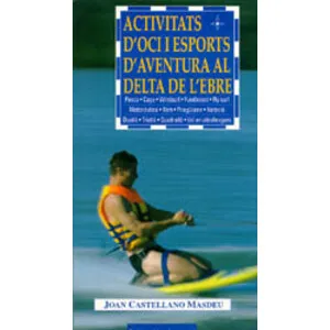 Activitats D'oci I Esports D'aventura al Delta de L'ebre - Cossetània