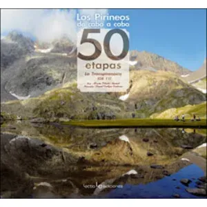 Los Pirineos de Cabo a Cabo 50 Etapas la Transpirenaica - Ediciones Lectio