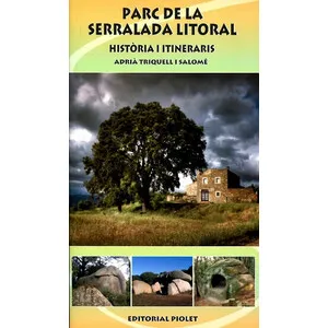 Parc de la Serralada Litoral. Història I Itineraris - Piolet