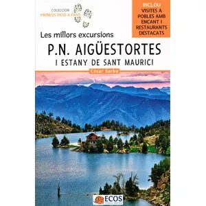 Ecos Travel Books P.n. Aigüestortes I Estany de Sant Maurici. Les Millors Excursions