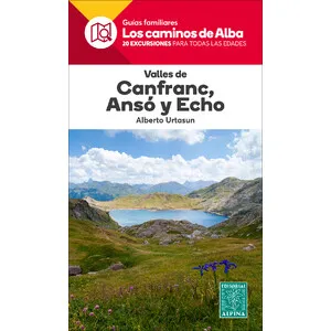 Valles de Canfranc, Ansó y Echo. los Caminos de Alba - Alpina