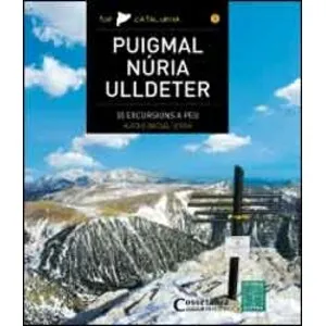 Puigmal, Nuria, Ulldeter. 30 Excursions a Peu - Cossetània