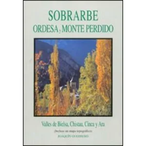 Sobrarbe, Ordesa y Monte Perdido. 2ª Ed - Joaquín Guerrero Campo