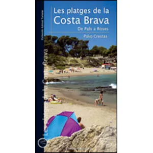 Les Platges de la Costa Brava. de PALS a Roses - Cossetània