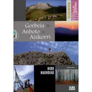 Travesía los Tres Grandes. Gorbeia, Anboto, Aizkorri - Sua