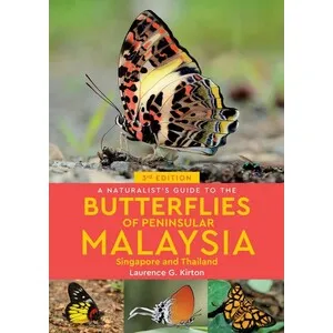 A Naturalist's Guide to the Butterflies of Peninsular Malaysia, Singapore and Thailand - John Beaufoy Publishing