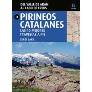 Pirineos Catalanes. las 10 Mejores Travesías a Pie - Triangle Postals