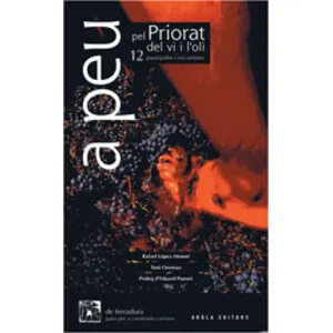 A Peu Pel Priorat del VI I L'oli - Arola Editors