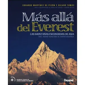 Más Allá del Everest. las Montañas Escondidas de Asia Dels Amne Machin al Minya Konka - Desnivel