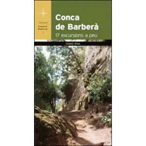 Conca de Barberà. 17 Excursions a Peu - Cossetània